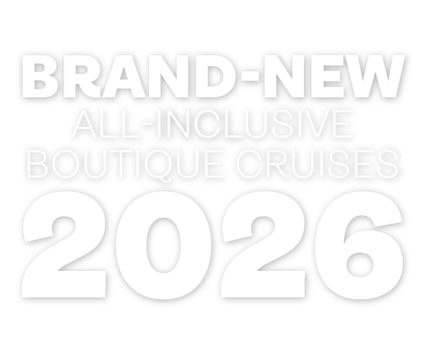 Brand-new all-inclusive boutique cruises 2026